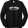 That’s Gross Unless You’re Up For It Sweatshirt