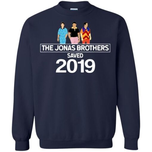 The Jonas Brothers saved 2019 Sweatshirt