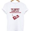 The Secret To A Long Life T Shirt