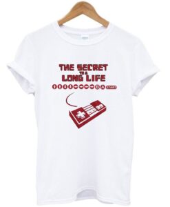 The Secret To A Long Life T Shirt