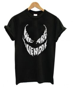 We are Venom Art Font T Shirt