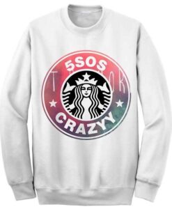 5SOS Crazyy Starbuck Parody Sweatshirt