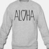 Aloha Love Font Sweatshirt