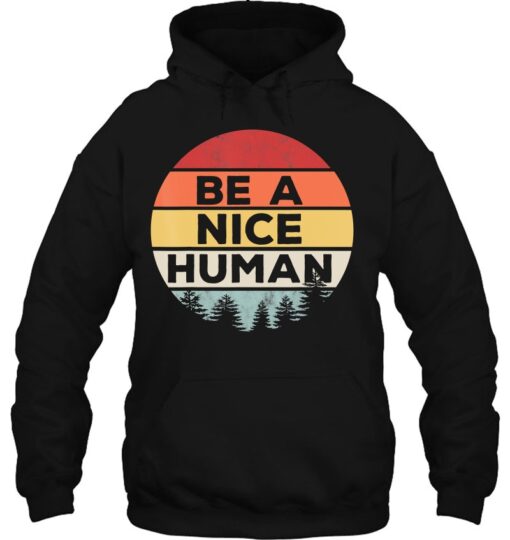 Be A Nice Human Retro Hoodie