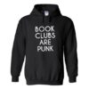 Book Clubs Are Punk Hoodie Pullover