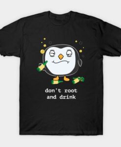 Don't Drink And Root Linux Funny T Shirt