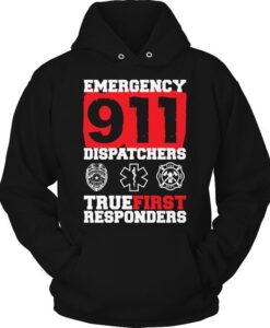 Emergency 911 Dispatchers True First Responders Hoodie