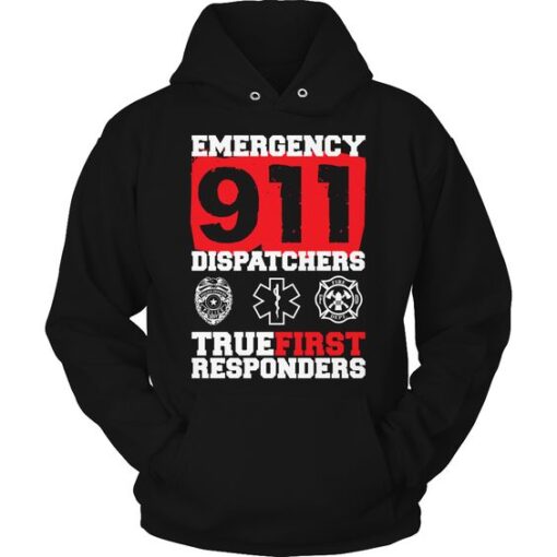 Emergency 911 Dispatchers True First Responders Hoodie