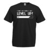 I Dont Get Older I just level Up T Shirt