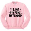 I like My Puns Intended Crewneck Sweatshirt