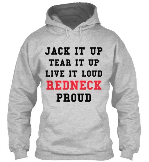 Jack It Up Tear it Up Quote Hoodie