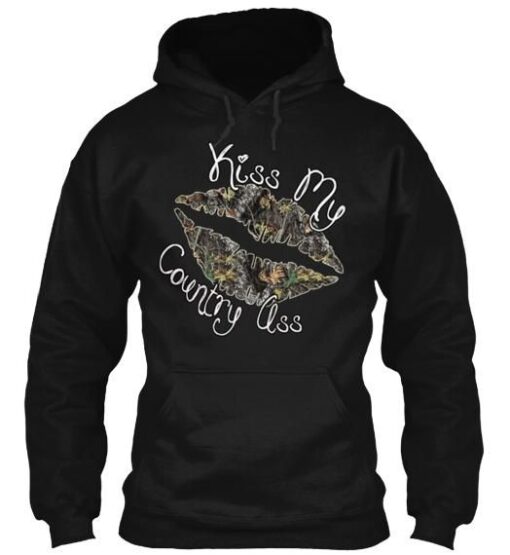 Kiss My Country Ass Hoodie Pullover