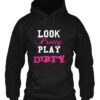 Look Pretty Play Dirty Hoodie Pullover