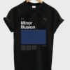 Minor Ilusion Graphic T shirt