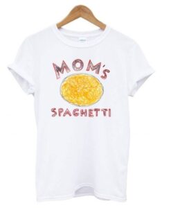 Mom’s Spaghetti T Shirt