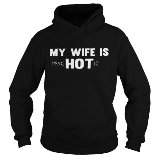 My Wife PSYC Hot Ic Hoodie Pullover