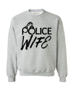 Police Wife Crewneck Shirt