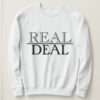 Real Deal Crewneck sweatshirt