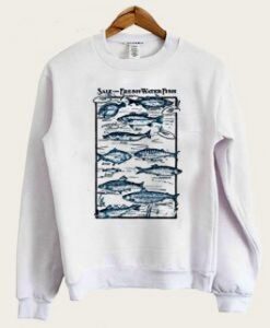 Salt and fresh Water Fish sweatshirt