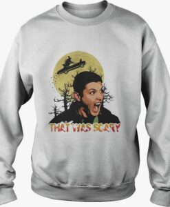 That Was Scary dean winchester Sweatshirt