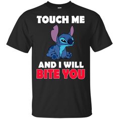 Touch Me And I Will Bite You Stich T Shirt