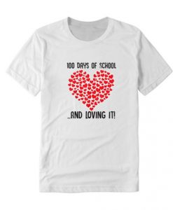 100 Days of School Girls Heart Loving It T Shirt