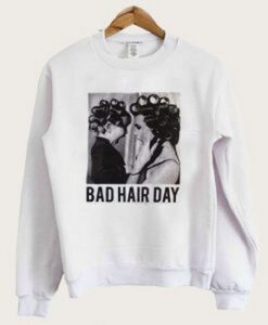 Be Famous Women Rolled Hair Bad Hair Day Sweater