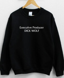 Executive Producer DICK WOLF Sweatshirt