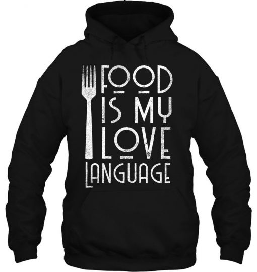 Food Is My Love Language hoodie