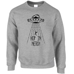 Hop In Nerd Alien Abduction Sweatshirt