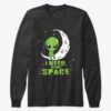 I Need More Space Alien Sweatshirt