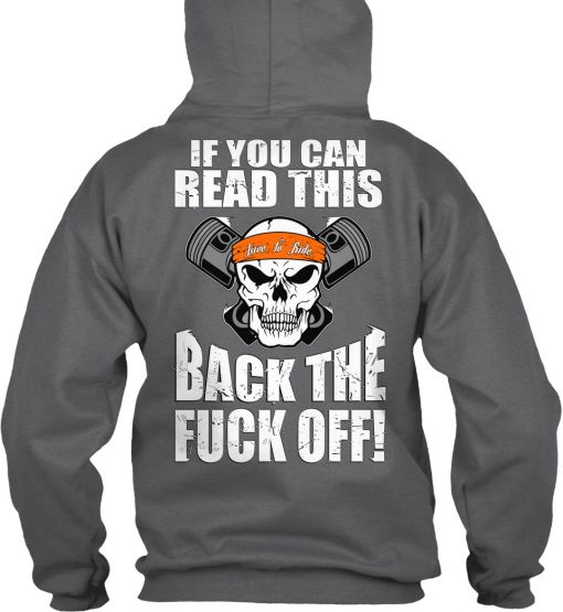If You Can Read This Back the Fuck off hoodie