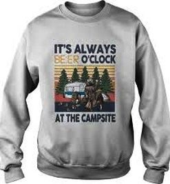 It Always Beer O Clock sweatshirt