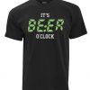 It's Beer O Clock T Shirt
