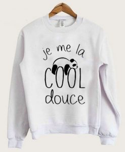 Je me la Cool douce Sweatshirt