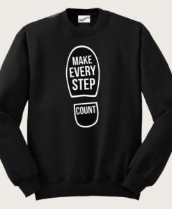 Make Every Step Count Sweatshirt