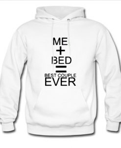 Me Plus Bed Best couple ever hoodie