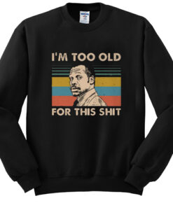 Roger Murtaugh i'm Too Old For This Shit Sweater