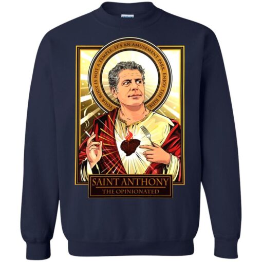 Saint Anthony Bourdain the Opinionated sweatshirt