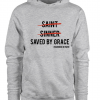 Saint Sinner Save By The Grace hoodie