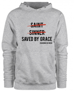 Saint Sinner Save By The Grace hoodie