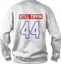 Still Tippin 44 sweatshirt back