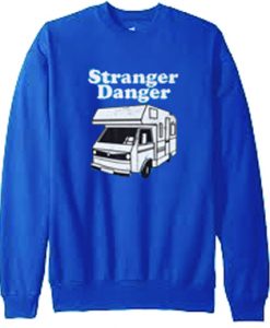 Stranger Danger Truck Sweatshirt