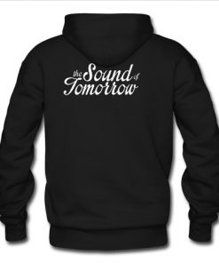 The Sound Of Tommorow hoodie Back