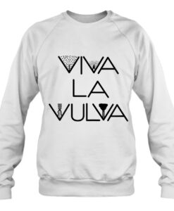 Viva la Vulva Sweatshirt