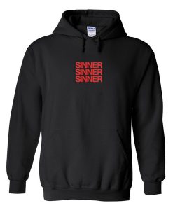 sinner sinner sinner hoodie