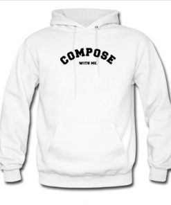 Compose With Me Hoodie