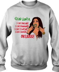 Dear Santa I Like Dollars I Like Diamonds I Like Stunting Quote Sweater