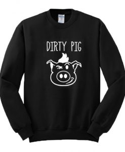 Dirty Pig Graphic Sweatshirt