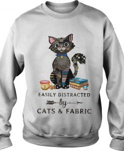 Easily Distracted By Cats And Fabric Shirt